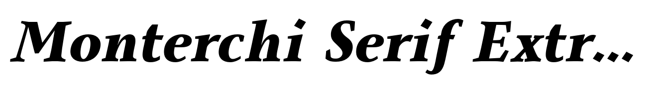 Monterchi Serif Extrabold Italic